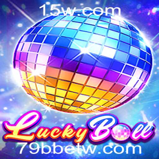 Descubra o Emocionante Jogo LuckyBall e Suas Regras com 79bbet