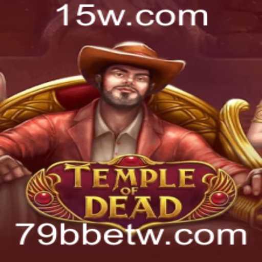 Descubra o Fascinante Mundo de 'TempleofDead': Um Mergulho nas Aventuras e Regras do Jogo com 79bbet